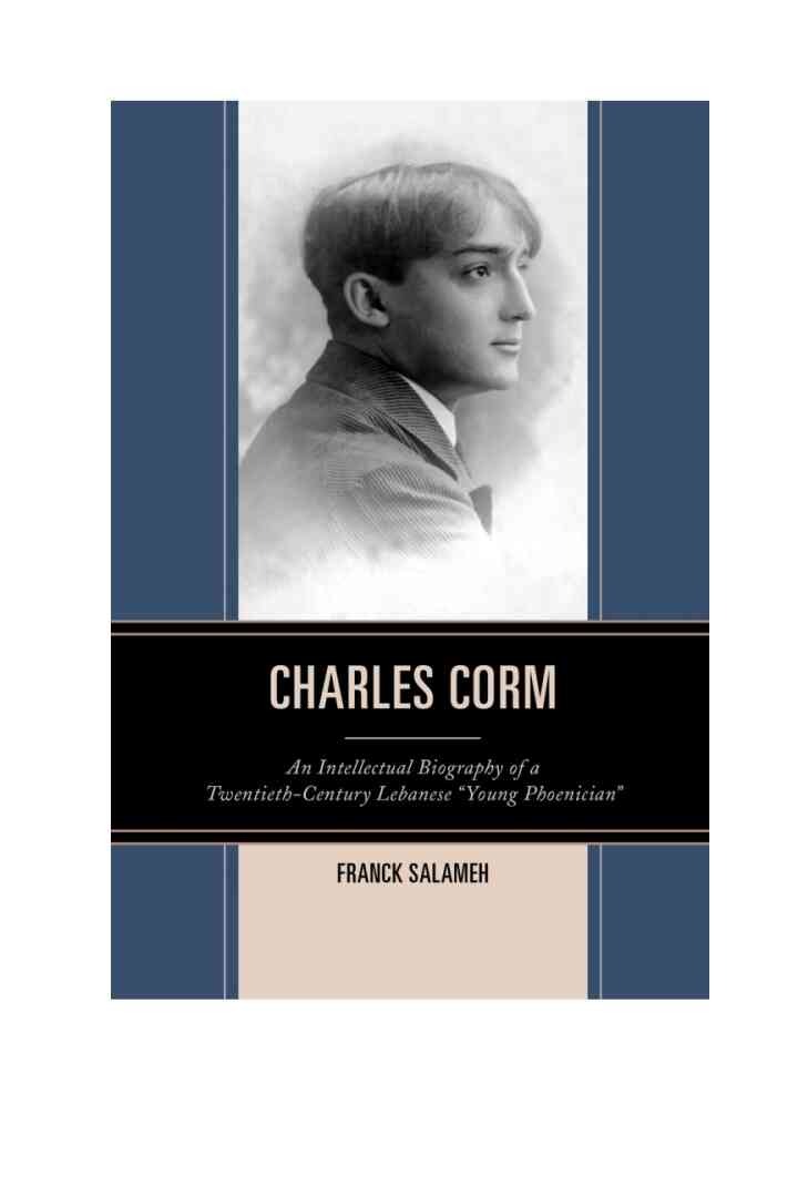 Charles Corm: An Intellectual Biography of a Twentieth-Century Lebanese “Young Phoenician” eBook