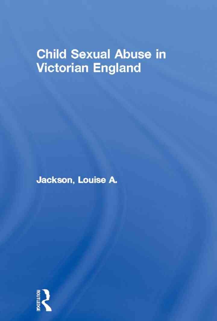 Child Sexual Abuse in Victorian England, 1st Edition eBook