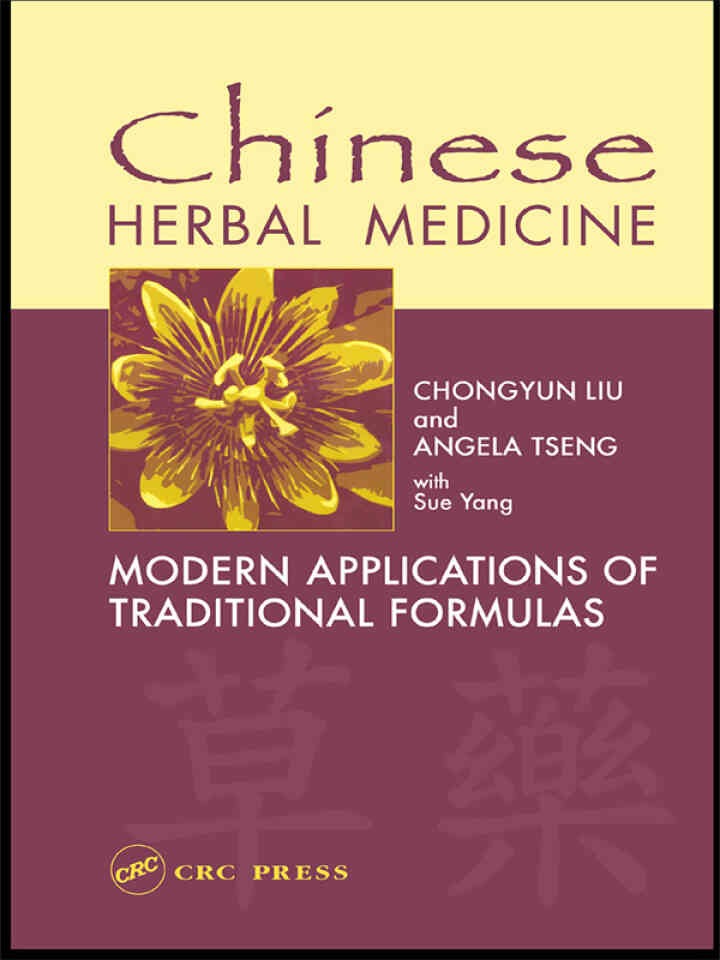 Chinese Herbal Medicine: Modern Applications of Traditional Formulas, 1st Edition eBook