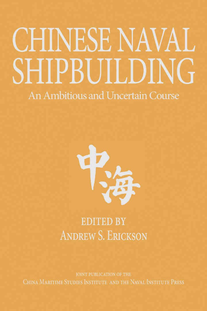 Chinese Naval Shipbuilding: An Ambitious and Uncertain Course eBook