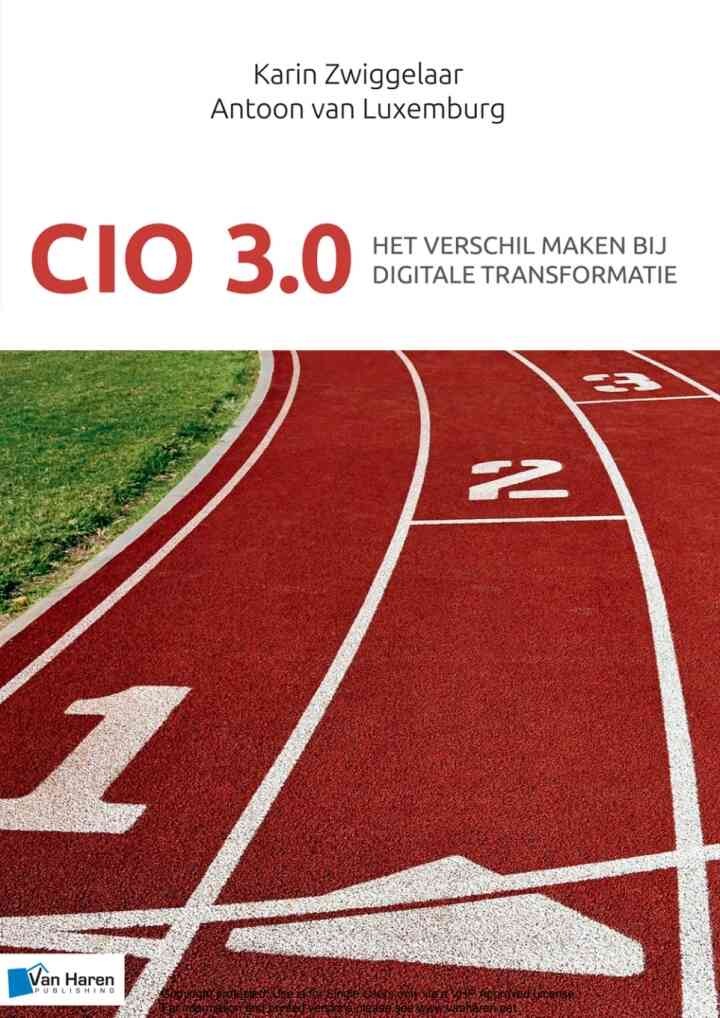 CIO 3.0 - Het verschil maken bij digitale transformatie, 1st Edition eBook