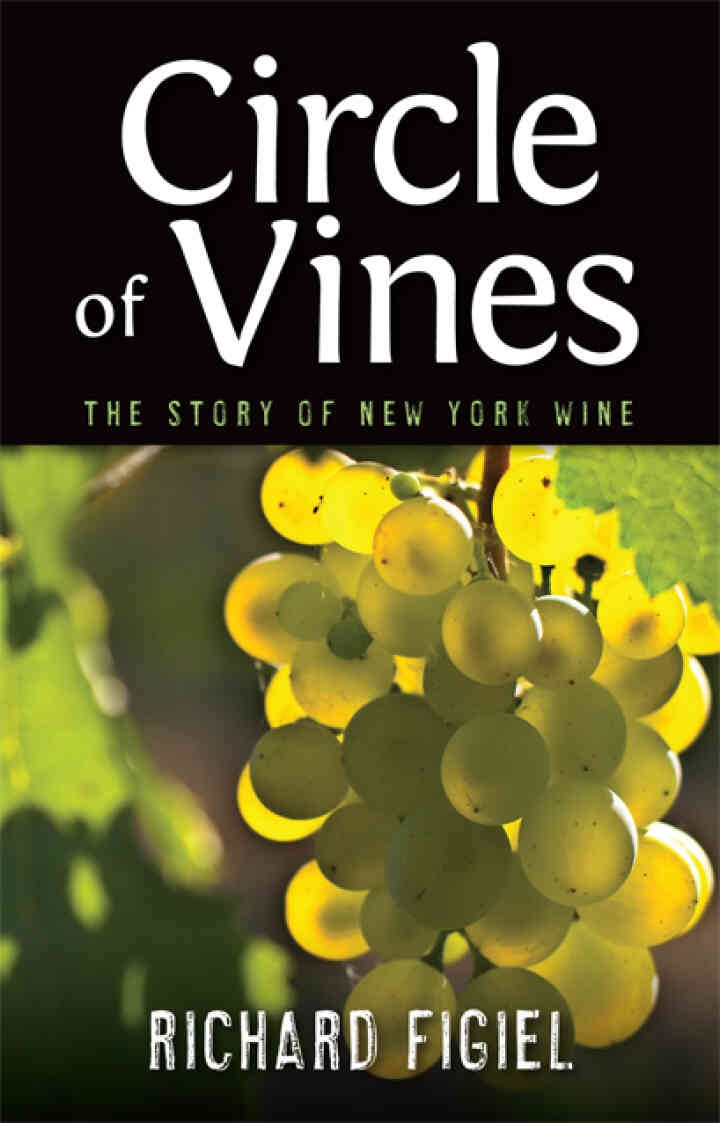 Circle of Vines: The Story of New York Wine eBook