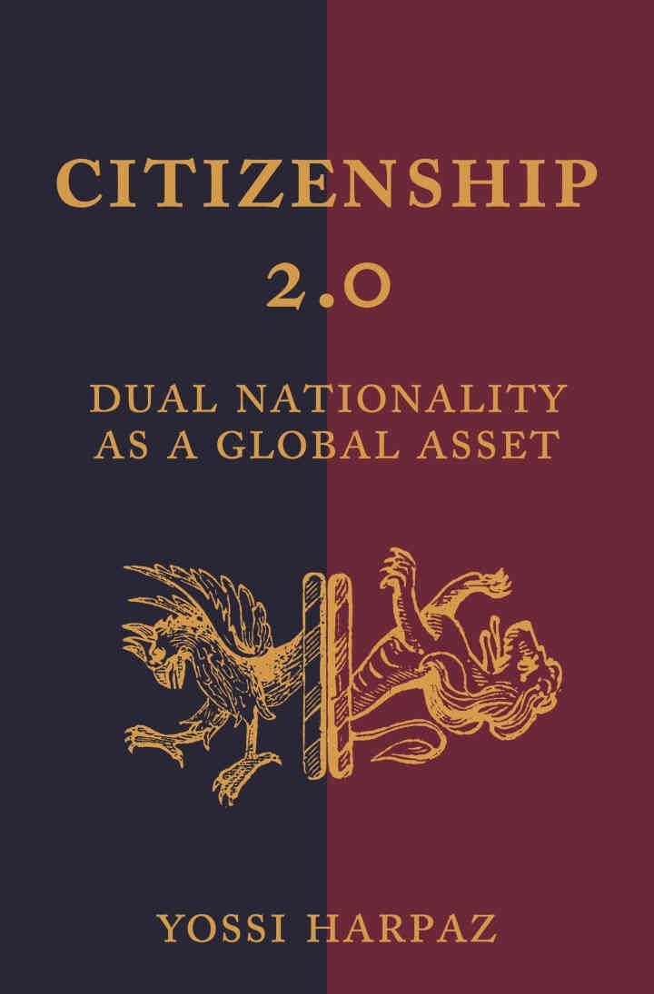 Citizenship 2.0: Dual Nationality as a Global Asset eBook