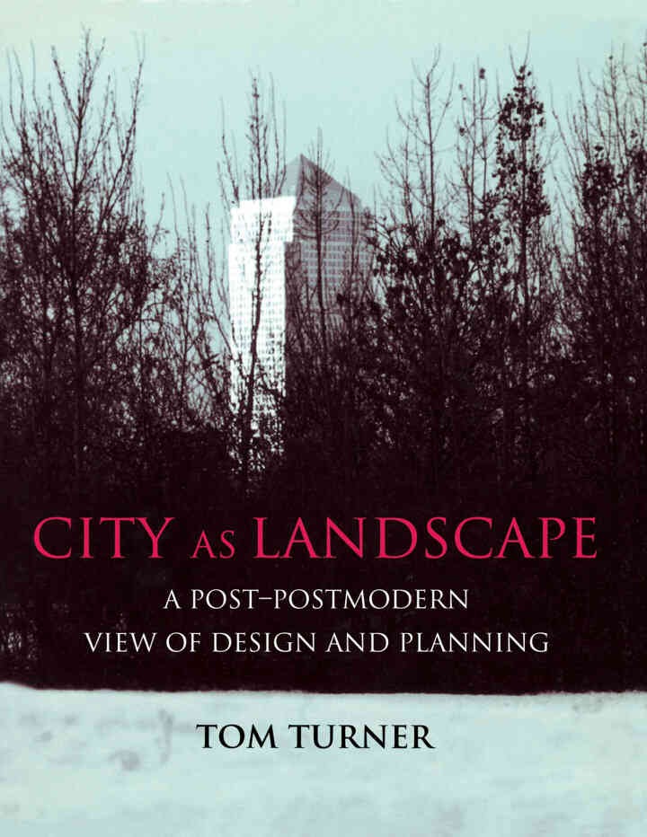 City as Landscape: A Post Post-Modern View of Design and Planning, 1st Edition eBook