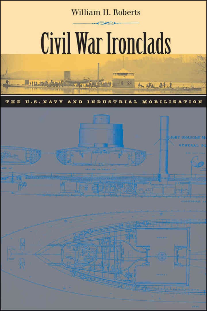Civil War Ironclads: The U.S. Navy and Industrial Mobilization eBook