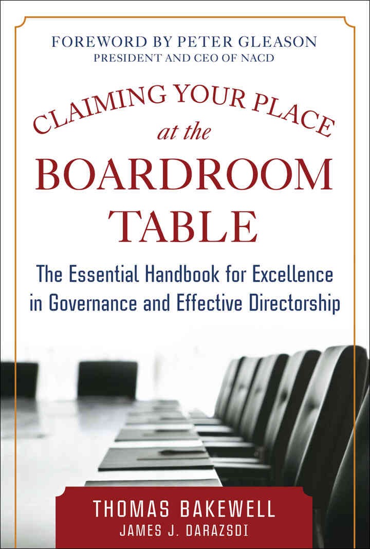 Claiming Your Place at the Boardroom Table: The Essential Handbook for Excellence in Governance and Effective Directorship, 1st Edition eBook
