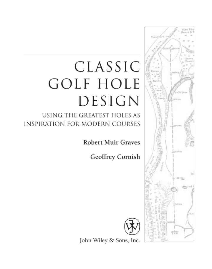 Classic Golf Hole Design: Using the Greatest Holes as Inspiration for Modern Courses: Using the Greatest Holes as Inspiration for Modern Courses, 1st Edition eBook