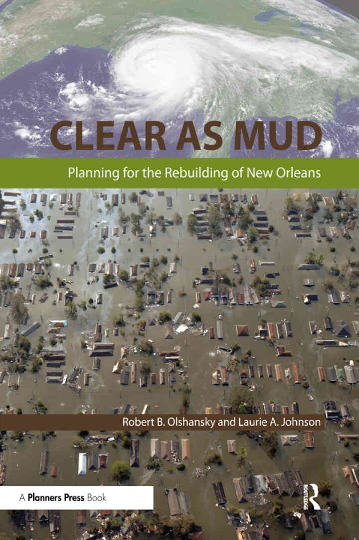 Clear as Mud: Planning for the Rebuilding of New Orleans, 1st Edition eBook