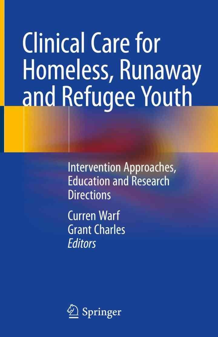 Clinical Care for Homeless, Runaway and Refugee Youth: Intervention Approaches, Education and Research Directions eBook