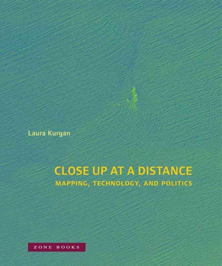 Close Up at a Distance: Mapping, Technology, and Politics eBook