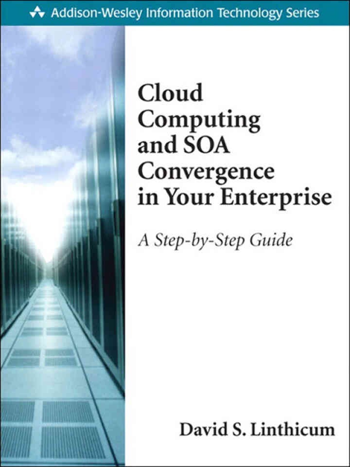 Cloud Computing and SOA Convergence in Your Enterprise: A Step-by-Step Guide, 1st Edition eBook