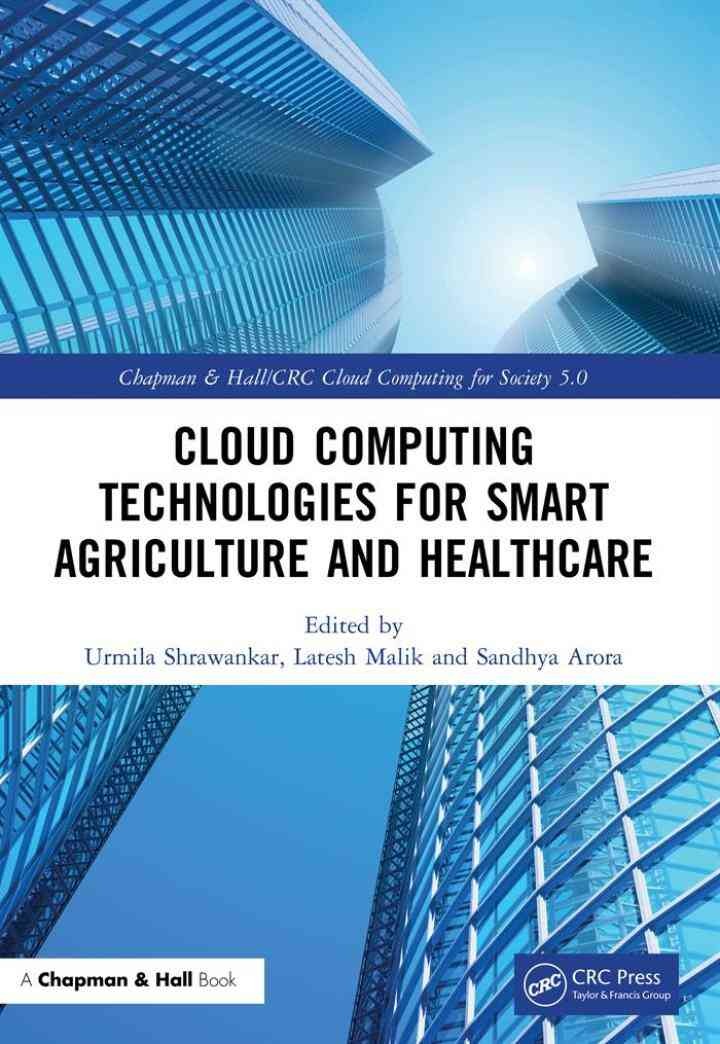 Cloud Computing Technologies for Smart Agriculture and Healthcare eBook
