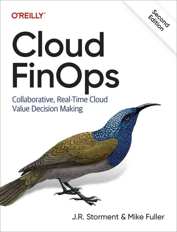 Cloud FinOps: Collaborative, Real-Time Cloud Value Decision Making, 2nd Edition eBook