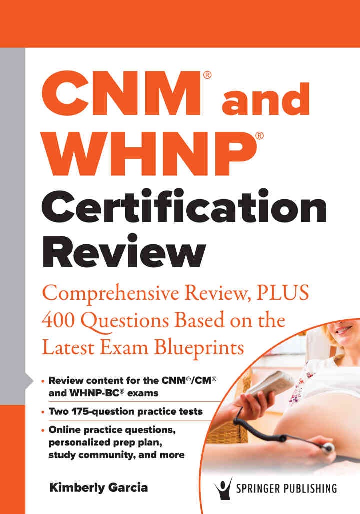 CNM® and WHNP® Certification Review: Comprehensive Review, PLUS 400 Questions Based on the Latest Exam Blueprint eBook