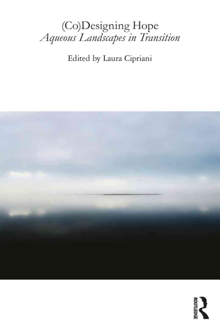 (Co)Designing Hope: Aqueous Landscapes in Transition, 1st Edition eBook