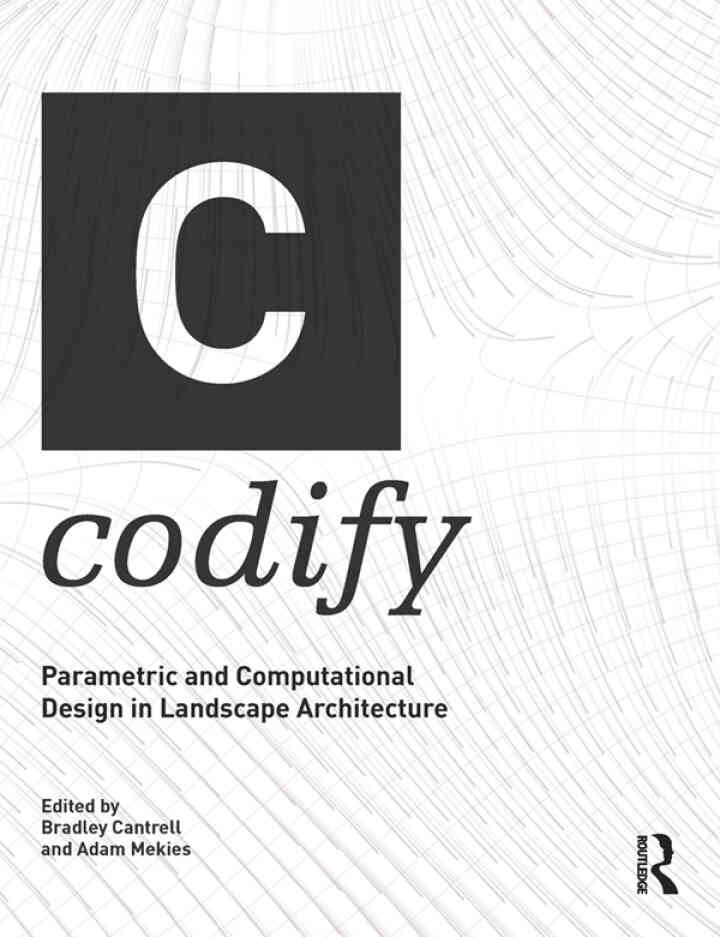 Codify: Parametric and Computational Design in Landscape Architecture, 1st Edition eBook