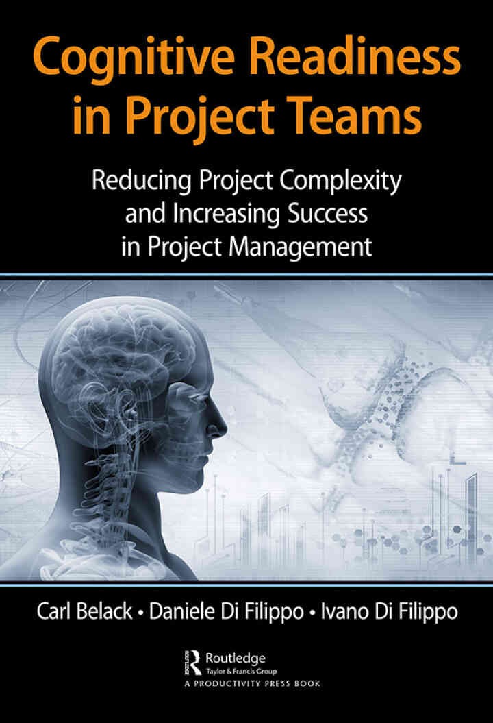Cognitive Readiness in Project Teams: Reducing Project Complexity and Increasing Success in Project Management eBook