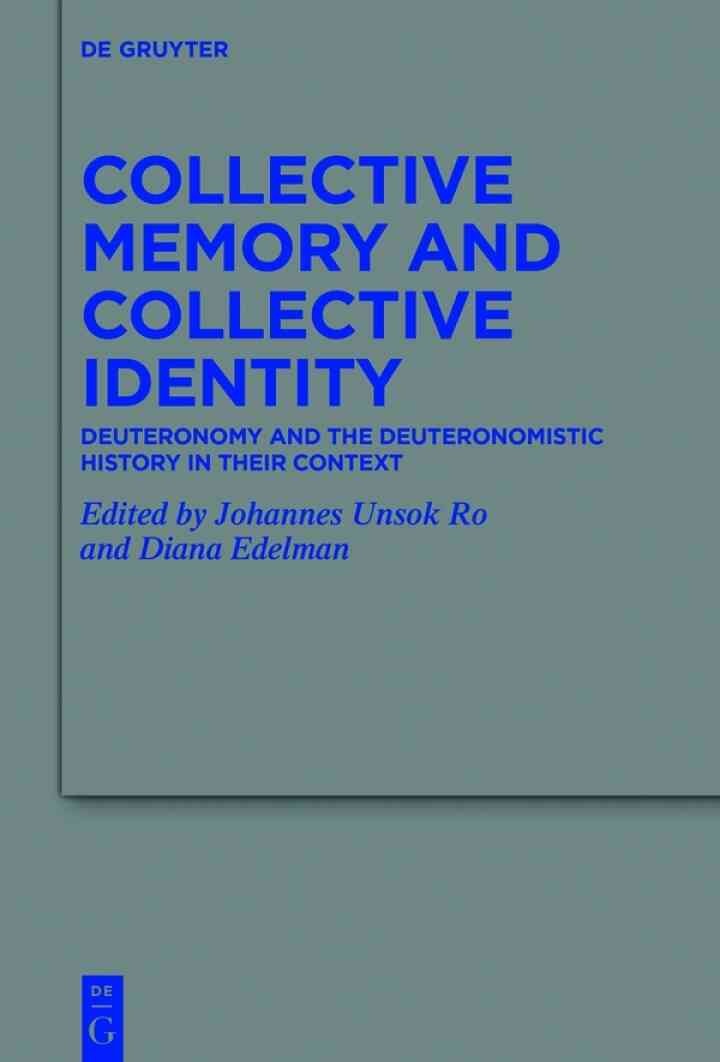 Collective Memory and Collective Identity: Deuteronomy and the Deuteronomistic History in Their Context, 1st Edition eBook