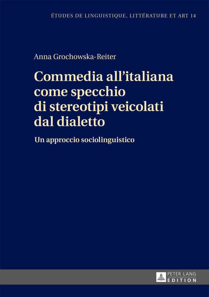 Commedia all'italiana come specchio di stereotipi veicolati dal dialetto: Un approccio sociolinguistico, 1st Edition eBook