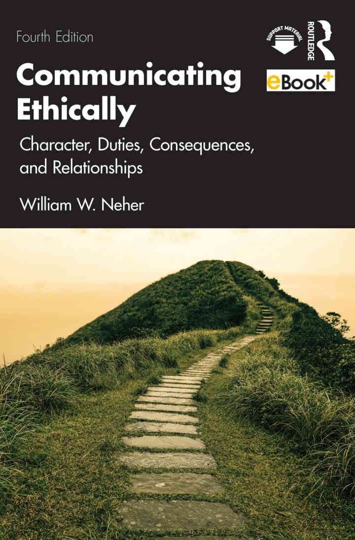 Communicating Ethically: Character, Duties, Consequences, and Relationships, 4th Edition eBook