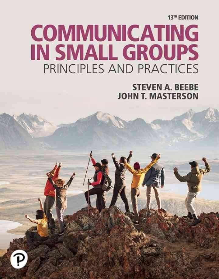 Communicating in Small Groups: Principles and Practices, 13th Edition eBook