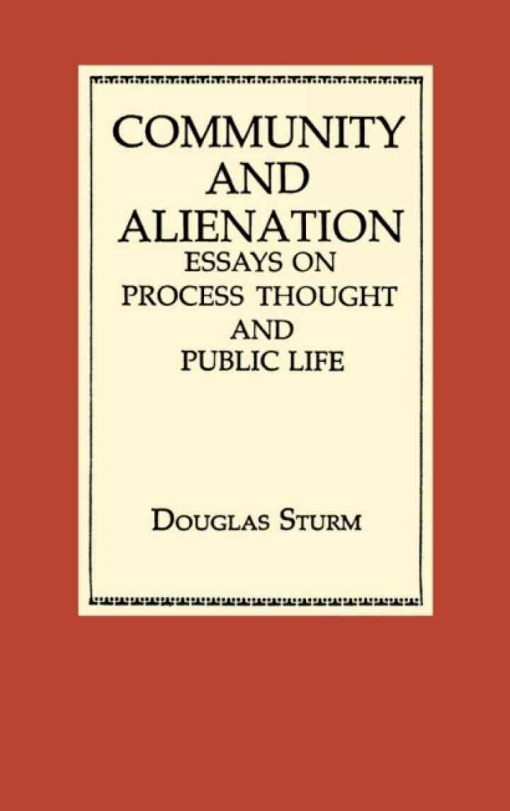 Community and Alienation: Essays on Process Thought and Public Life eBook