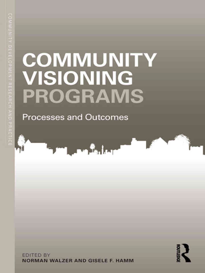 Community Visioning Programs: Processes and Outcomes, 1st Edition eBook