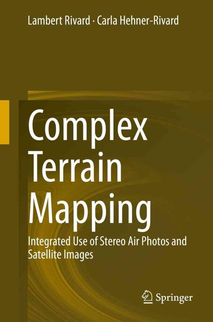 Complex Terrain Mapping: Integrated Use of Stereo Air Photos and Satellite Images eBook