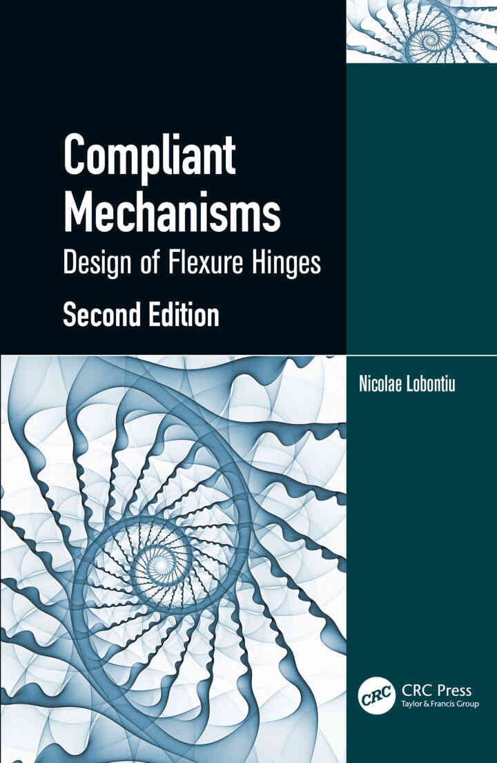 Compliant Mechanisms: Design of Flexure Hinges, 2nd Edition eBook