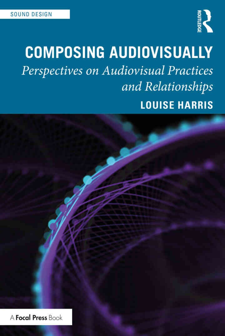 Composing Audiovisually: Perspectives on audiovisual practices and relationships eBook