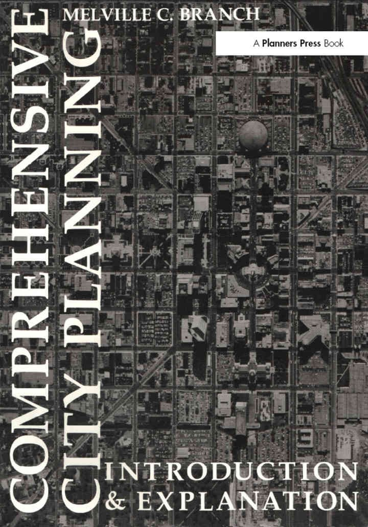 Comprehensive City Planning: Introduction & Explanation, 1st Edition eBook