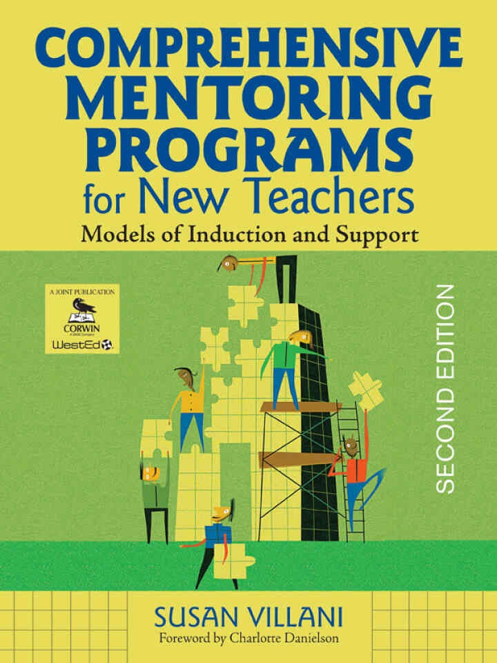 Comprehensive Mentoring Programs for New Teachers: Models of Induction and Support, 2nd Edition eBook