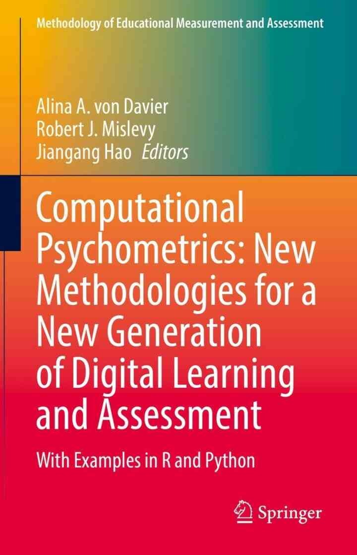 Computational Psychometrics: New Methodologies for a New Generation of Digital Learning and Assessment: With Examples in R and Python eBook