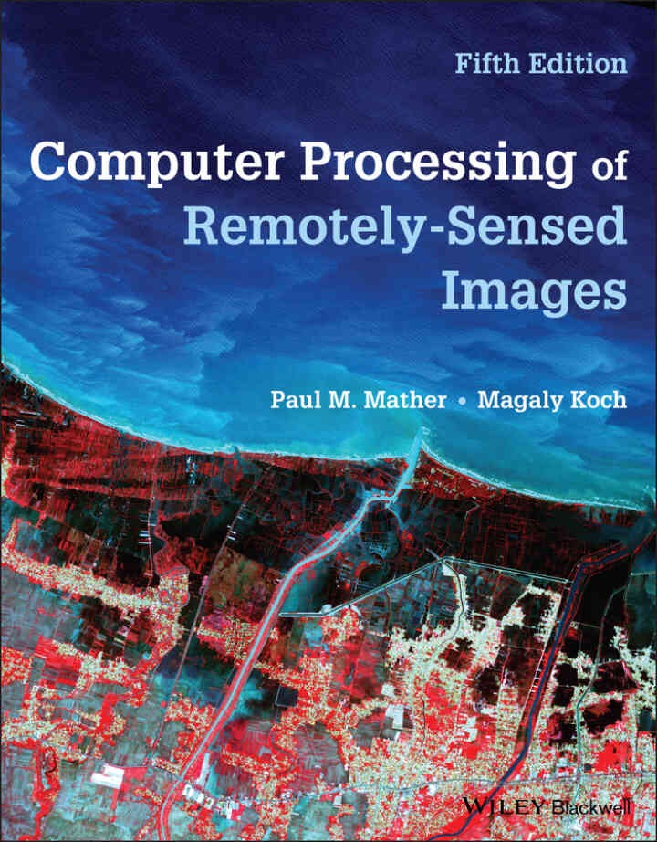 Computer Processing of Remotely-Sensed Images, 5th Edition eBook