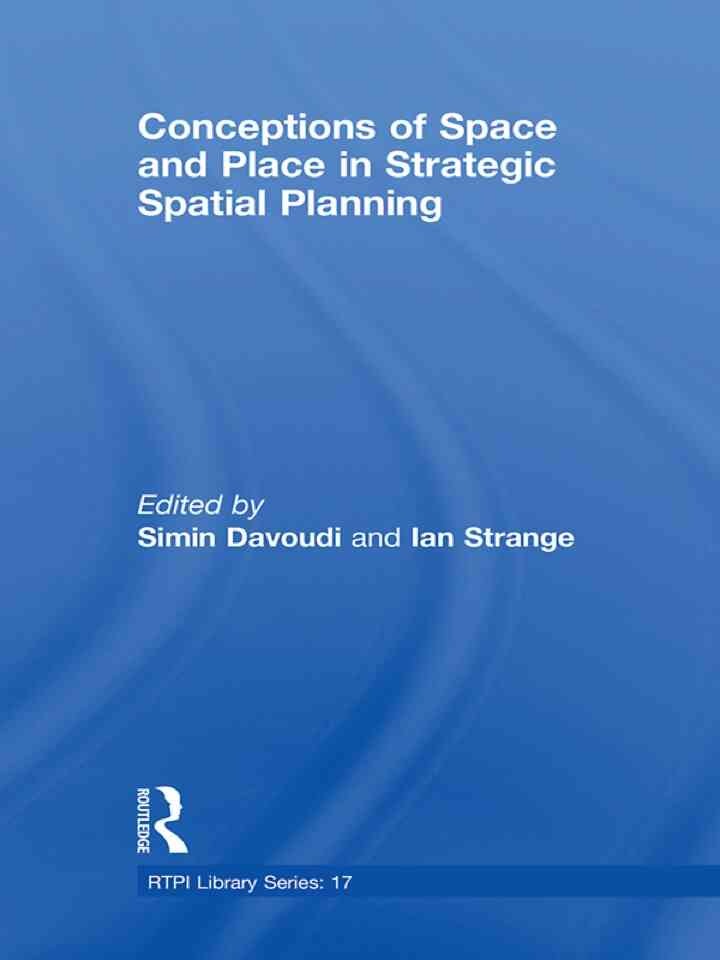 Conceptions of Space and Place in Strategic Spatial Planning, 1st Edition eBook