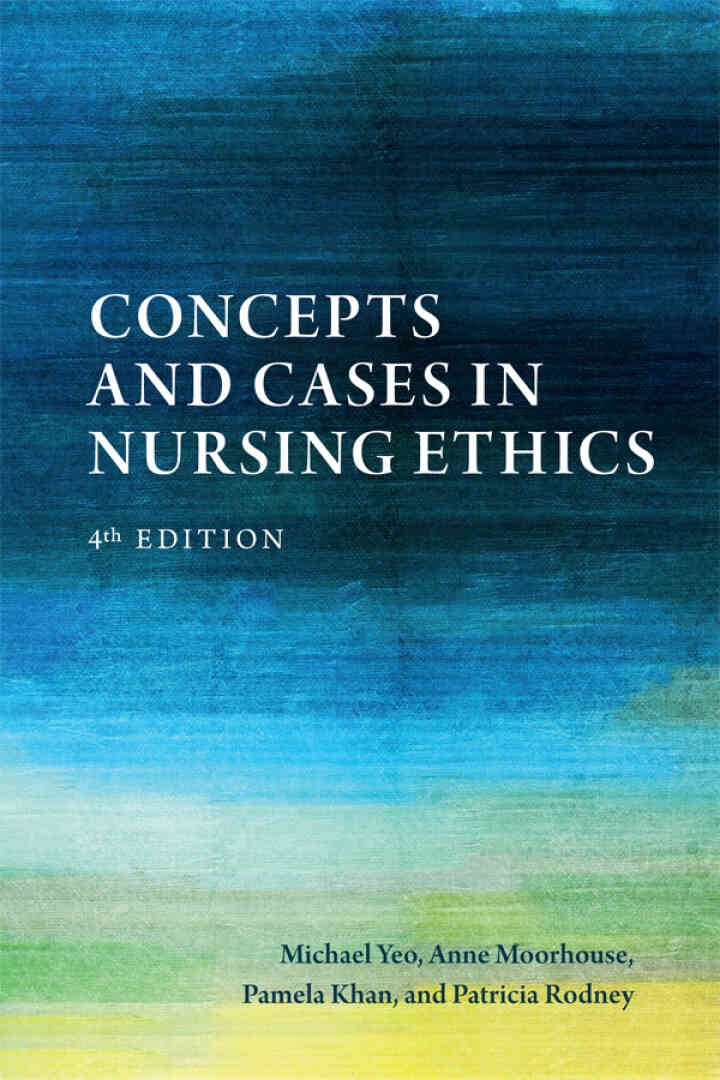 Concepts and Cases in Nursing Ethics, 4th Edition eBook