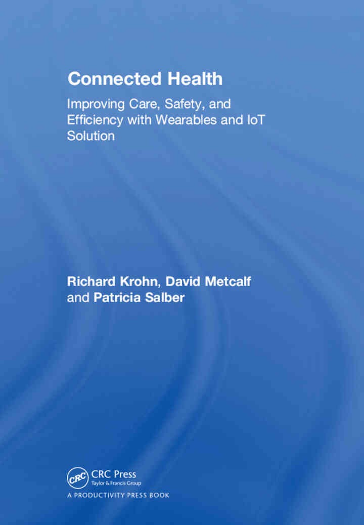 Connected Health: Improving Care, Safety, and Efficiency with Wearables and IoT Solution eBook