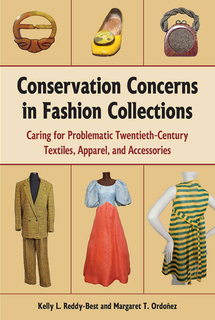 Conservation Concerns in Fashion Collections: Caring for Problematic Twentieth-Century Textiles, Apparel, and Accessories eBook