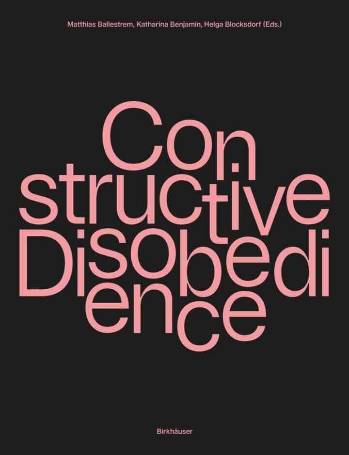 Constructive Disobedience: An Experimental Methodology in Architecture, 1st Edition eBook