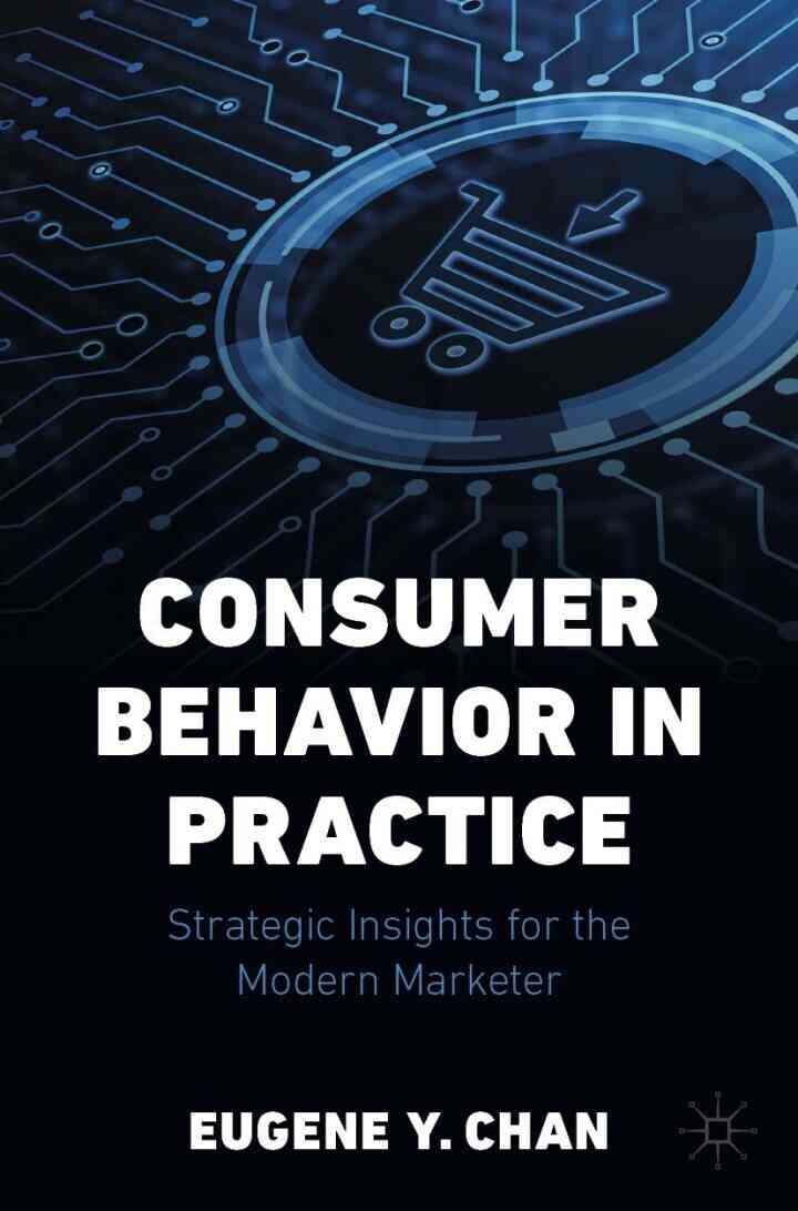 Consumer Behavior in Practice: Strategic Insights for the Modern Marketer eBook