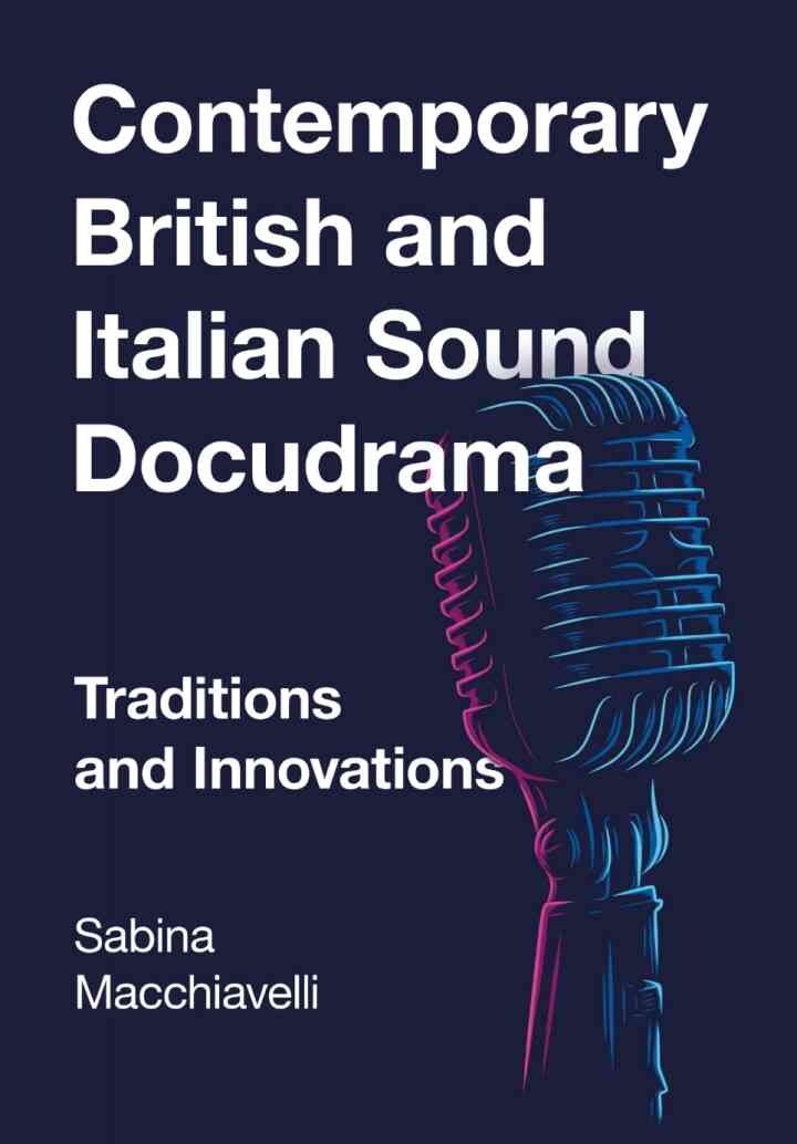 Contemporary British and Italian Sound Docudrama: Traditions and Innovations eBook