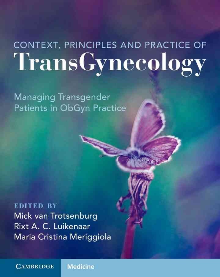 Context, Principles and Practice of TransGynecology: Managing Transgender Patients in ObGyn Practice eBook
