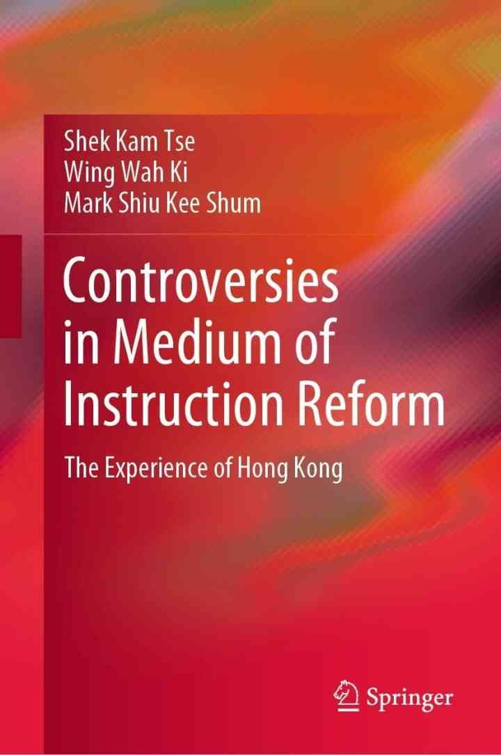 Controversies in Medium of Instruction Reform: The Experience of Hong Kong eBook