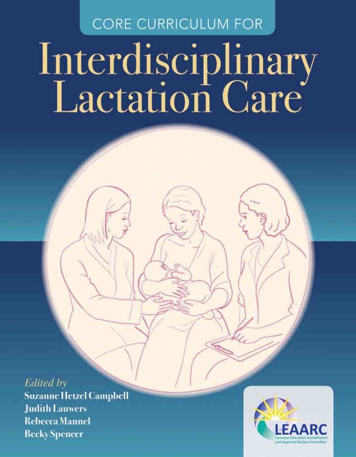 Core Curriculum for Interdisciplinary Lactation Care, 1st Edition eBook