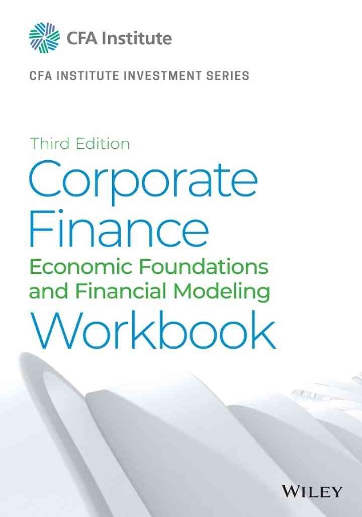 Corporate Finance Workbook: Economic Foundations and Financial Modeling eBook
