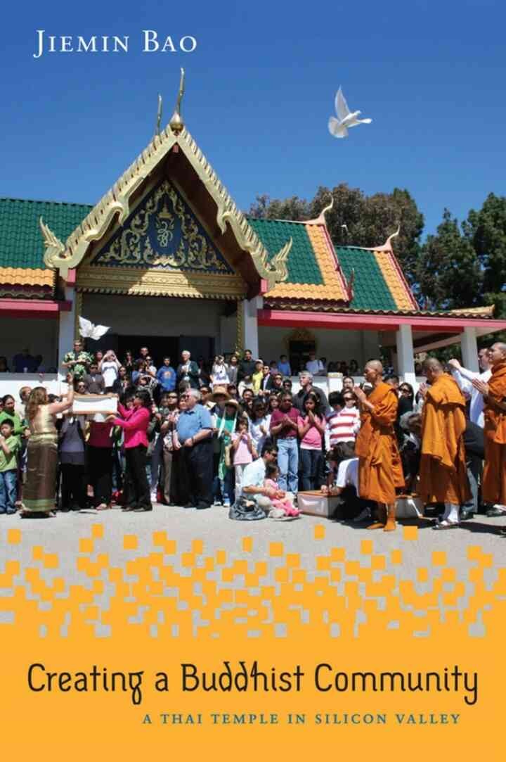 Creating a Buddhist Community: A Thai Temple in Silicon Valley eBook