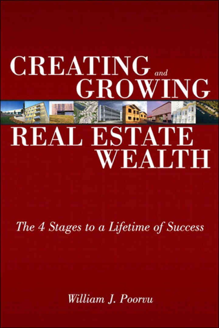 Creating and Growing Real Estate Wealth: The 4 Stages to a Lifetime of Success eBook