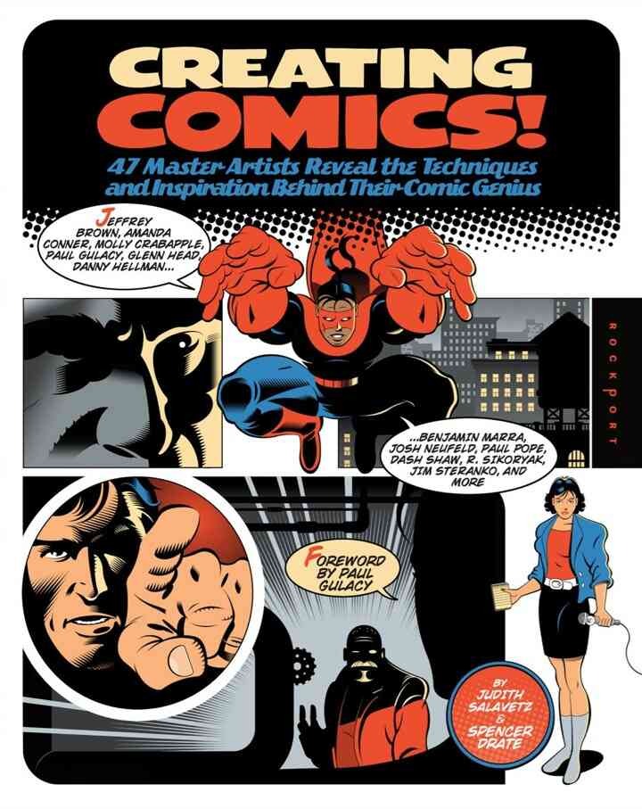 Creating Comics!47 Master Artists Reveal the Techniques and Inspiration Behind Their Comic Genius eBook