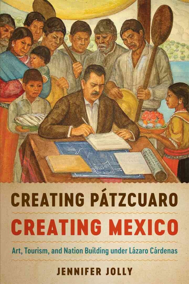 Creating Pátzcuaro, Creating Mexico eBook