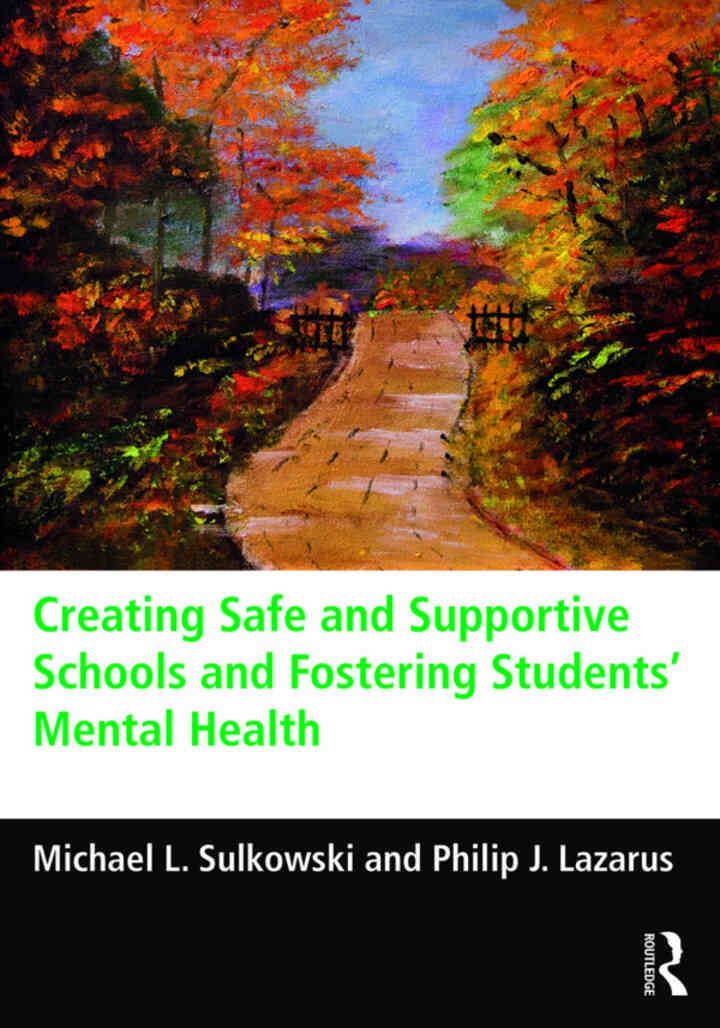 Creating Safe and Supportive Schools and Fostering Students' Mental Health, 1st Edition eBook